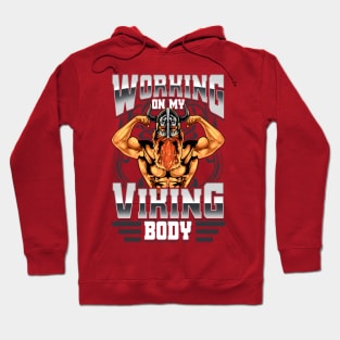 Working On My Viking Body Hoodie